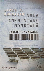 Noua amenintare mondiala. Cyber-terorismul