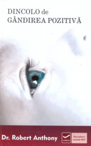 Dincolo de gandirea pozitiva