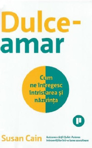 Dulce-amar . Cum ne întregesc întristarea și năzuința