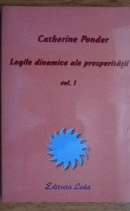 Legile dinamice ale prosperitatii vol. 1