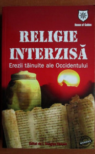 Religie interzisa. Erezii tainuite ale Occidentului