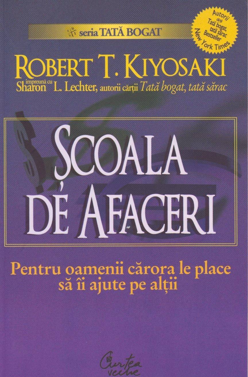 descarca-robert-t-kiyosaki-scoala-de-afaceri-pentru-oamenii-carora-le-place-sa-ii-ajute-pe-altii-pdf