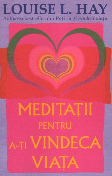 Meditatii pentru a-ti vindeca viata